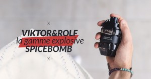 Viktor & Rolf : la gamme explosive Spicebomb